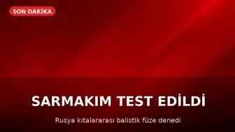 Rusya, Kıtalararası Balistik Füze "Sarmat"ı Başarıyla Test Etti