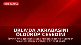 Urla'da Akrabasını Öldürüp Cesedini Kahvehanenin Önüne Attı