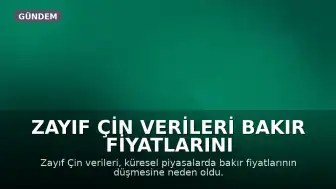 Zayıf Çin Verileri Bakır Fiyatlarını Düşürdü
