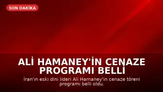 Ali Hamaney'in Cenaze Programı Belli Oldu