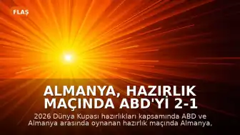 Almanya, Hazırlık Maçında ABD'yi 2-1 Mağlup Etti