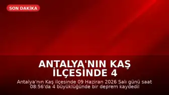 Antalya'nın Kaş ilçesinde 4 büyüklüğünde deprem kaydedildi