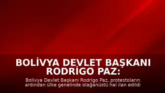 Bolivya Devlet Başkanı Rodrigo Paz: "Ülkenin yollarını açmak amacıyla olağanüstü hal uygulanması için gerekenleri yaptım"
