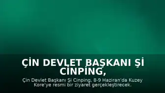 Çin Devlet Başkanı Şi Cinping, Kuzey Kore'yi Ziyaret Edecek
