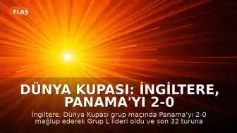 Dünya Kupası: İngiltere, Panama'yı 2-0 Yenerek Grup L Lideri Oldu