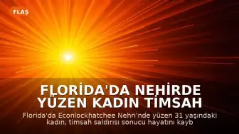 Florida'da Nehirde Yüzen Kadın Timsah Saldırısında Hayatını Kaybetti