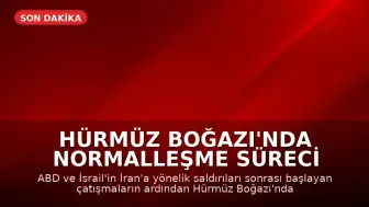 Hürmüz Boğazı'nda Normalleşme Süreci Başlıyor: Gemi Trafiği İçin Tarih Verildi