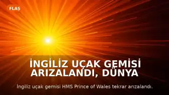 İngiliz Uçak Gemisi Arızalandı, Dünya Kupası Heyecanı Başlıyor