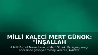 Milli Kaleci Mert Günok: "İnşallah biz galip geleceğiz"