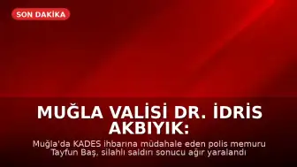 Muğla Valisi Dr. İdris Akbıyık: "Şehidimizin makamı ali olsun"