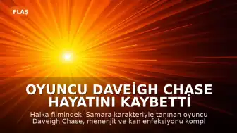 Oyuncu Daveigh Chase hayatını kaybetti