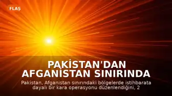 Pakistan'dan Afganistan Sınırında Operasyon Açıklaması