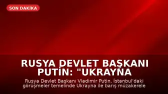 Rusya Devlet Başkanı Putin: "Ukrayna ile barış görüşmelerine hazırız"