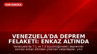Venezuela'da Deprem Felaketi: Enkaz Altında Kalan Vatandaşlar Yaşadıkları Dehşeti Anlattı