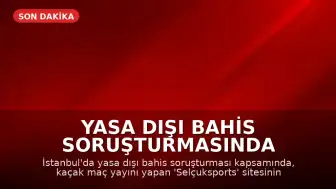 Yasa Dışı Bahis Soruşturmasında 'Selçuksports' Sahibi S.Y. Tutuklandı