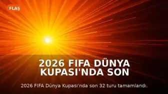 2026 FIFA Dünya Kupası'nda Son 16 Turu Eşleşmeleri Netleşti