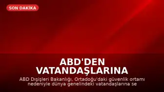 ABD'den Vatandaşlarına Küresel Seyahat Uyarısı