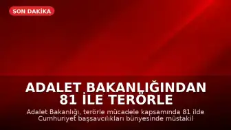 Adalet Bakanlığından 81 İle Terörle Mücadele Genelgesi: Yeni Soruşturma Büroları Kuruluyor