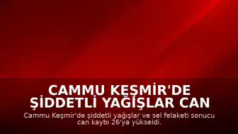 Cammu Keşmir'de Şiddetli Yağışlar Can Kaybını Artırdı