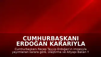 Cumhurbaşkanı Erdoğan Kararıyla Ulaştırma ve Altyapı Bakan Yardımcılığına Ahmet Hamdi Atalay Atandı