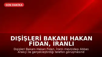 Dışişleri Bakanı Hakan Fidan, İranlı Mevkidaşı Abbas Arakçi ile Telefon Görüşmesi Gerçekleştirdi
