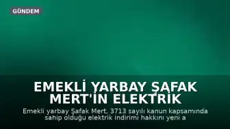 Emekli Yarbay Şafak Mert'in Elektrik İndirimi Mücadelesi: "Bu İş Artık Onur Mücadelesine Döndü"