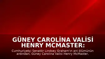Güney Carolina Valisi Henry McMaster: Lindsey Graham'ın Yerine Kız Kardeşi Darline Graham Nordone Atandı