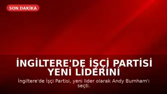 İngiltere'de İşçi Partisi Yeni Liderini Belirledi: Andy Burnham