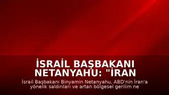 İsrail Başbakanı Netanyahu: "İran gerilimi için kabine toplantısı"