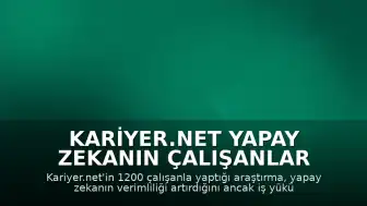 Kariyer.net Yapay Zekanın Çalışanlar Üzerindeki Etkisine Dair Araştırma Sonuçlarını Paylaştı