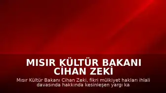 Mısır Kültür Bakanı Cihan Zeki Fikri Mülkiyet Davası Sonrası İstifa Etti