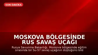 Moskova Bölgesinde Rus Savaş Uçağı Düştü: Pilot Fırlatma Koltuğuyla Kurtuldu