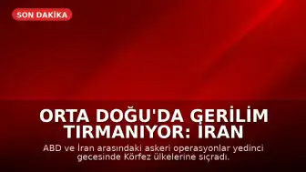 Orta Doğu'da Gerilim Tırmanıyor: İran ve ABD Arasındaki Çatışmalar Körfez Ülkelerine Sıçradı
