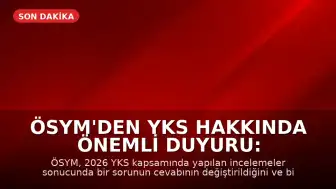 ÖSYM'den YKS Hakkında Önemli Duyuru: Bir Soru İptal Edildi, Bir Sorunun Cevabı Değiştirildi