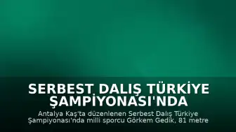 Serbest Dalış Türkiye Şampiyonası'nda Görkem Gedik'ten 81 Metrelik Rekor