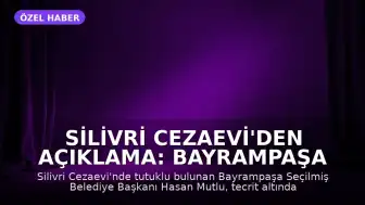 Silivri Cezaevi'den Açıklama: Bayrampaşa Seçilmiş Belediye Başkanı Hasan Mutlu: 'Komployu söylediler'