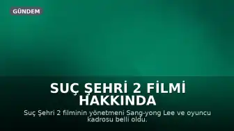 Suç Şehri 2 Filmi Hakkında Detaylar: Konusu ve Oyuncu Kadrosu