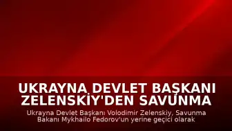 Ukrayna Devlet Başkanı Zelenskiy'den Savunma Bakanlığı'nda görev değişimi kararı