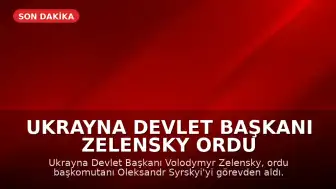 Ukrayna Devlet Başkanı Zelensky Ordu Komutanını Görevden Aldı