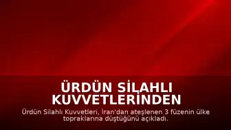 Ürdün Silahlı Kuvvetlerinden Açıklama: İran'dan Ateşlenen 3 Füze Ülke Topraklarına Düştü