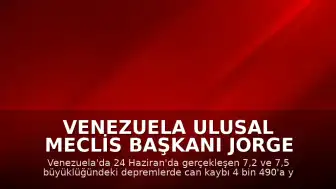 Venezuela Ulusal Meclis Başkanı Jorge Rodriguez: "Can kaybı 4 bin 490'a yükseldi"