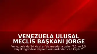 Venezuela Ulusal Meclis Başkanı Jorge Rodriguez: Depremlerde hayatını kaybedenlerin sayısı 2 bin 295'e yükseldi