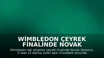Wimbledon Çeyrek Finalinde Novak Djokovic Yarı Finale Yükseldi