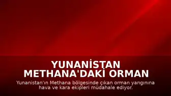 Yunanistan Methana'daki Orman Yangını Nedeniyle 112 Üzerinden Acil Uyarı Mesajı Gönderdi