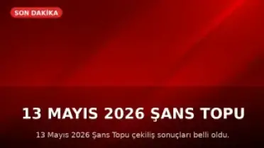 13 Mayıs 2026 Şans Topu Çekiliş Sonuçları Açıklandı
