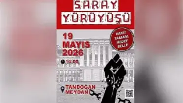 Av. M.A.A. Saray'a Yürüyüş Düzenleyecek