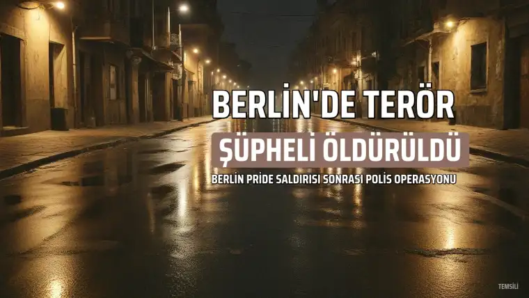 Berlin Pride Saldırısı Şüphelisi Polis Operasyonunda Öldürüldü