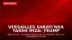 Versailles Sarayı'nda Tarihi İmza: Trump ve İran Arasında 14 Maddelik Mutabakat Sağlandı