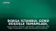 Borsa İstanbul Günü Düşüşle Tamamladı, Gözler Fed Kararında
