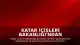 Katar İçişleri Bakanlığı'ndan güvenlik uyarısı: Vatandaşlara evde kalma çağrısı